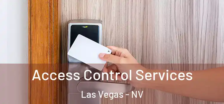 Access Control Services Las Vegas - NV