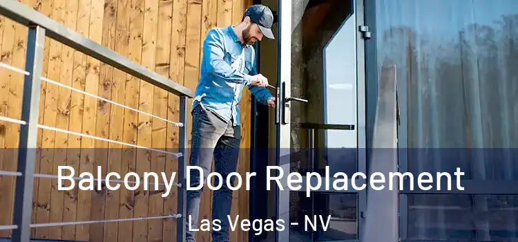  Balcony Door Replacement Las Vegas - NV