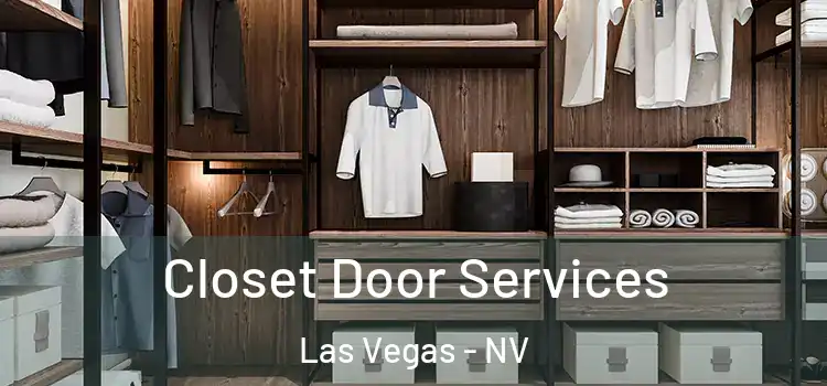 Closet Door Services Las Vegas - NV