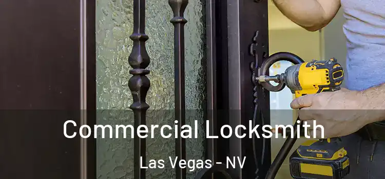 Commercial Locksmith Las Vegas - NV