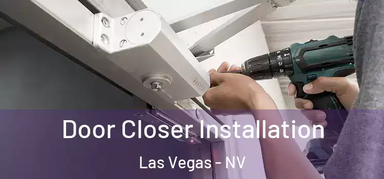 Door Closer Installation Las Vegas - NV