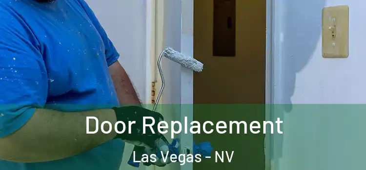 Door Replacement Las Vegas - NV