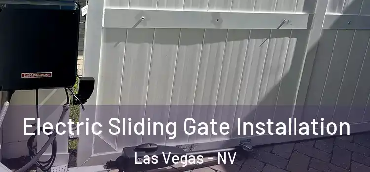 Electric Sliding Gate Installation Las Vegas - NV