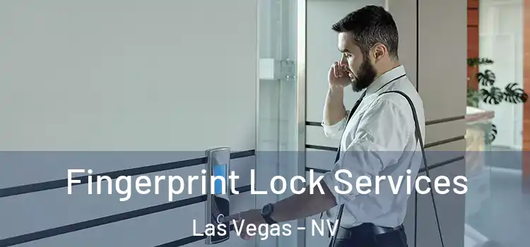 Fingerprint Lock Services Las Vegas - NV