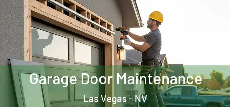 Garage Door Maintenance Las Vegas - NV