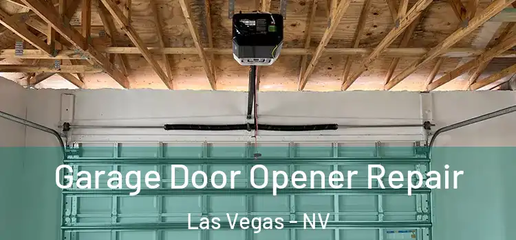  Garage Door Opener Repair Las Vegas - NV