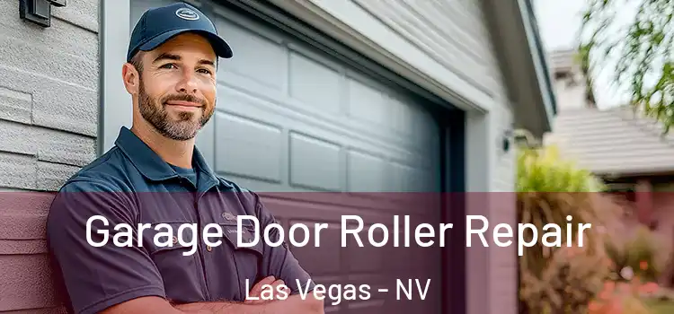  Garage Door Roller Repair Las Vegas - NV
