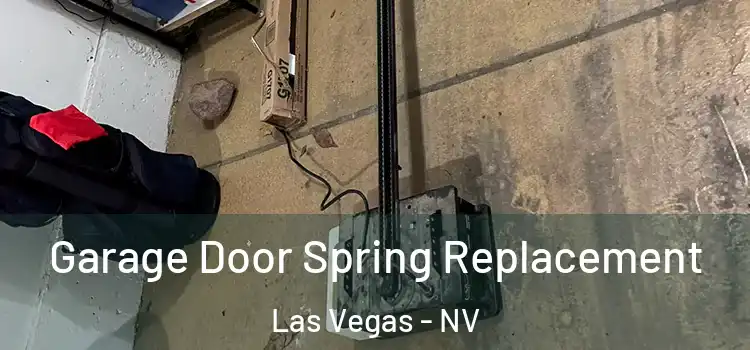  Garage Door Spring Replacement Las Vegas - NV