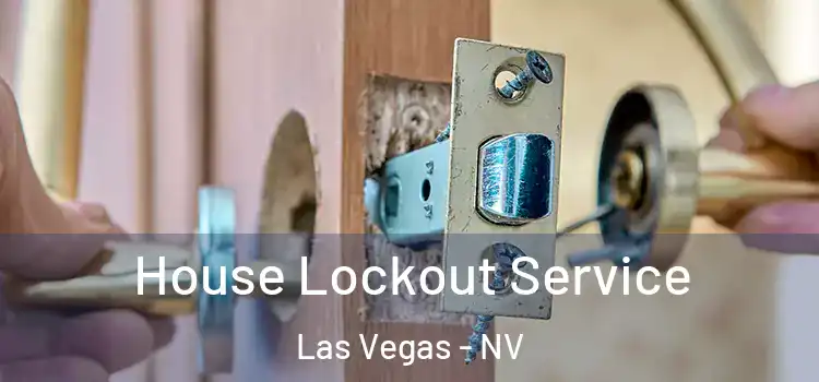 House Lockout Service Las Vegas - NV