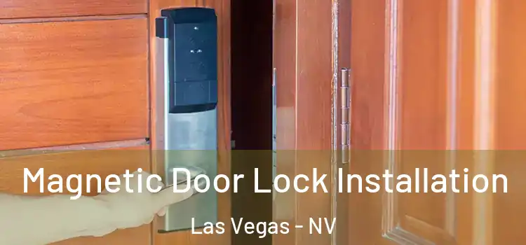  Magnetic Door Lock Installation Las Vegas - NV