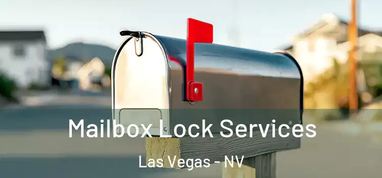 Mailbox Lock Services Las Vegas - NV