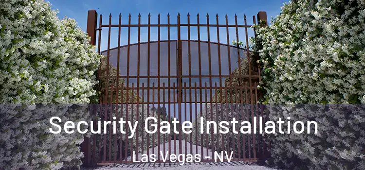 Security Gate Installation Las Vegas - NV