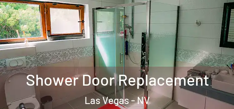 Shower Door Replacement Las Vegas - NV