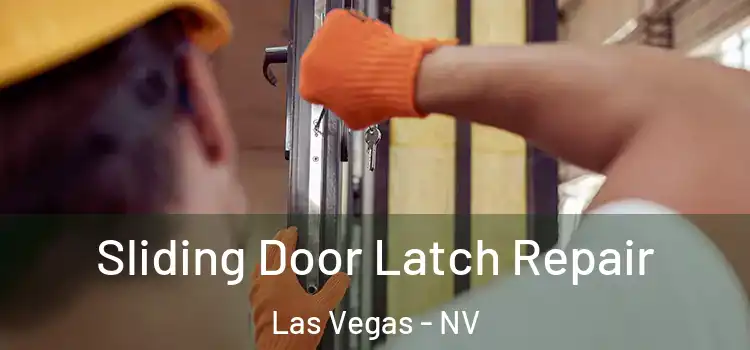 Sliding Door Latch Repair Las Vegas - NV