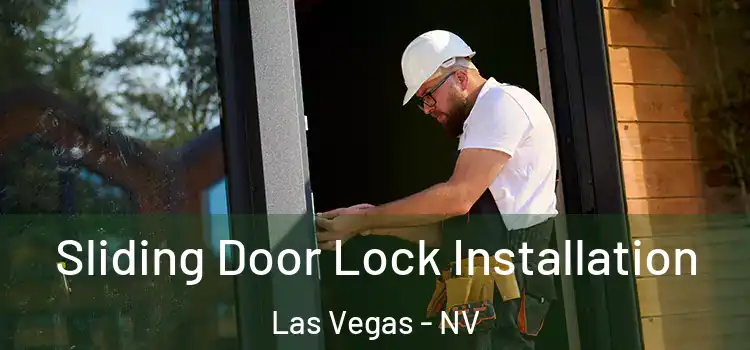 Sliding Door Lock Installation Las Vegas - NV