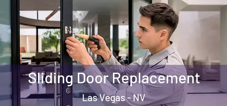 Sliding Door Replacement Las Vegas - NV