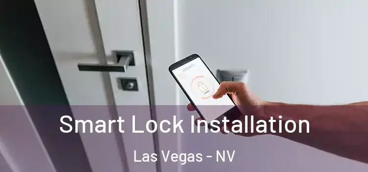 Smart Lock Installation Las Vegas - NV