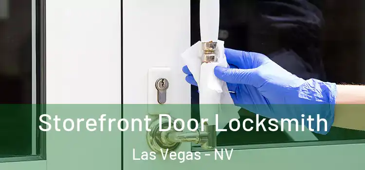 Storefront Door Locksmith Las Vegas - NV