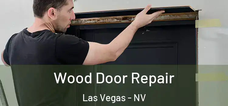  Wood Door Repair Las Vegas - NV